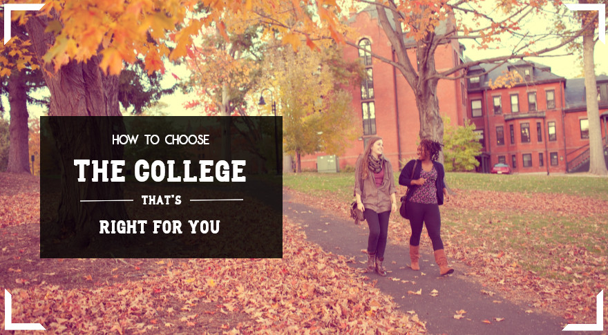 How to Choose a College That's Right for You