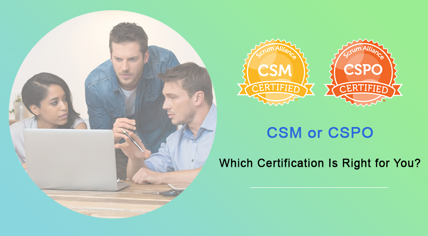 CSM or CSPO - Which Certification Is Right for You